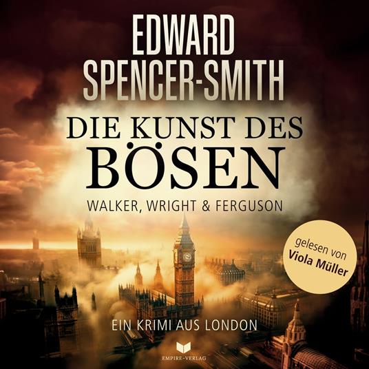 Die Kunst des Bösen: Ein Krimi aus London