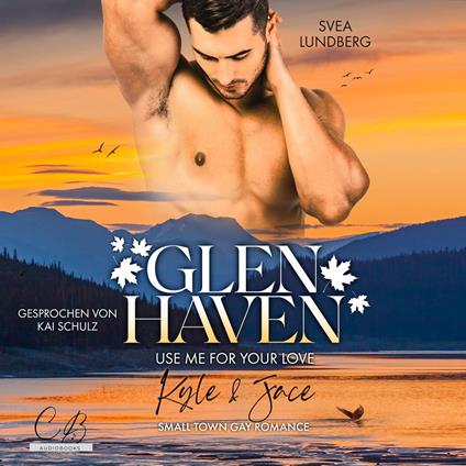 Glen Haven - Use me for your love