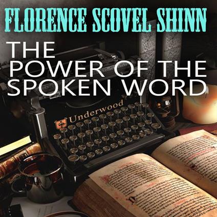 The Power of the Spoken Word