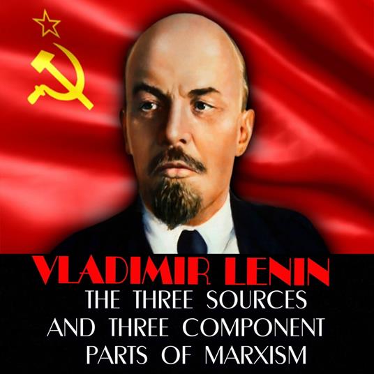 The Three Sources and Three Component Parts of Marxism