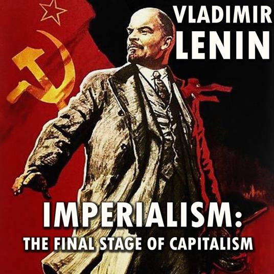 Imperialism: The Final Stage of Capitalism