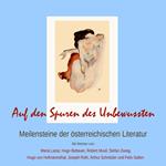 Auf den Spuren des Unbewussten: Meilensteine der österreichischen Literatur