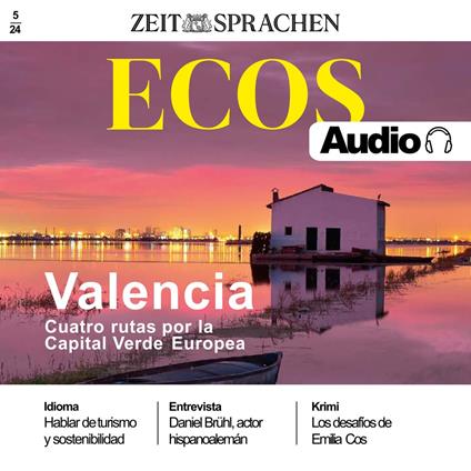 Spanisch lernen Audio – Valencia - Vier Routen durch Europas Grüne Hauptstadt