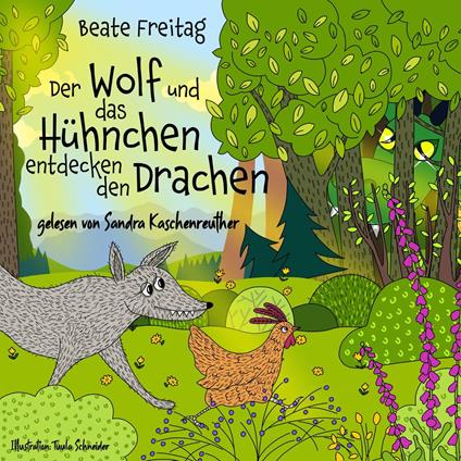 Der Wolf und das Hühnchen entdecken den Drachen