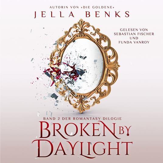 Broken by Daylight - Enemies to Lovers - Vampir Romantasy Hörbuch