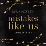 Mistakes Like Us