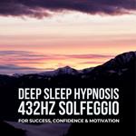 DEEP SLEEP HYPNOSIS for Success, Confidence, and Motivation