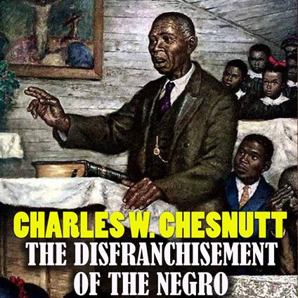 The Disfranchisement of the Negro