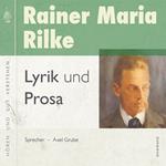 Rainer Maria Rilke - Lyrik und Prosa