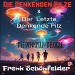 Die Denkenden Pilze