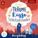 Träume Küsse Schicksalszauber (Sweet Kiss Band 5)