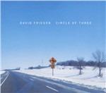 Circle of Three - CD Audio di David Friesen