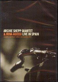Archie Shepp & Mina Agossi. Live in Spain (DVD) - DVD di Archie Shepp,Mina Agossi