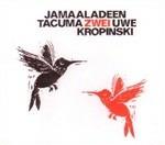 Zwei - CD Audio di Uwe Kropinski,Jamaaladeen Tacuma