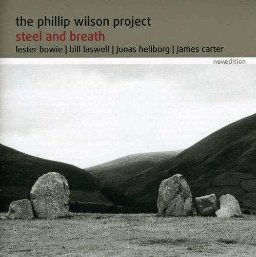 Steel and Breath - CD Audio di Phillip Wilson