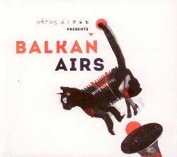 Otros Aires presents Balkan Airs - CD Audio di Otros Aires