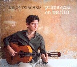 Primavera En Berlin - CD Audio di Nikos Tsiachris