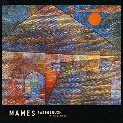 Mames Babegenush with Strings - Vinile LP di Mames Babegenush