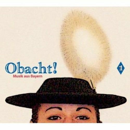 Obacht! Musik aus Bayern vol. 1 - CD Audio