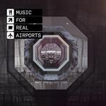 Music For Real Airports