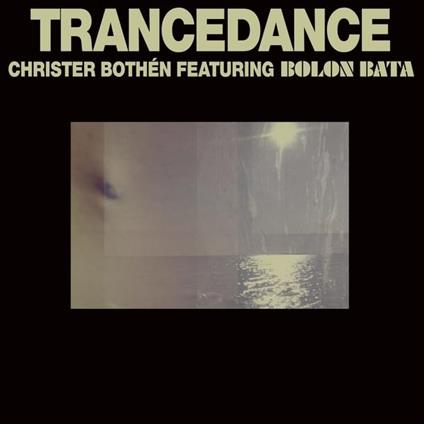 Trancedance - Vinile LP di Christer Bothen