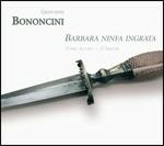 Barbara ninfa ingrata - CD Audio di Giovanni Battista Bononcini,Cyril Auvity,L' Yriade