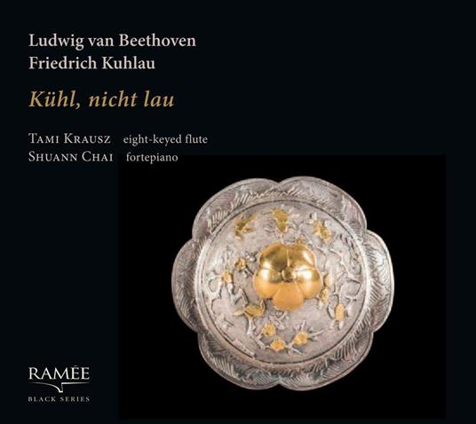 Kühl, Nicht Lau - CD Audio di Ludwig van Beethoven,Friedrich Kuhlau,Tami Krausz,Shuann Chai