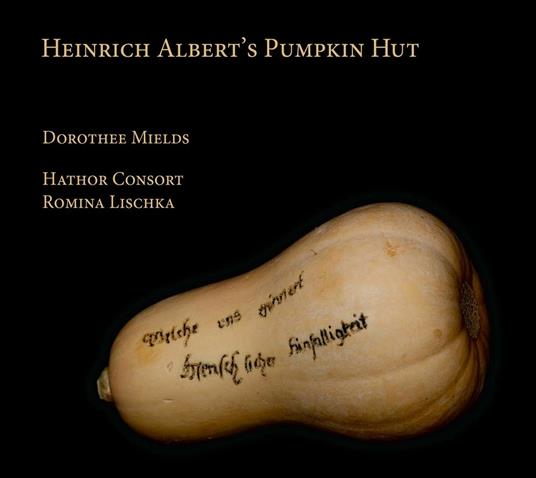 La capanna di zucca - CD Audio di Heinrich Albert,Dorothee Mields