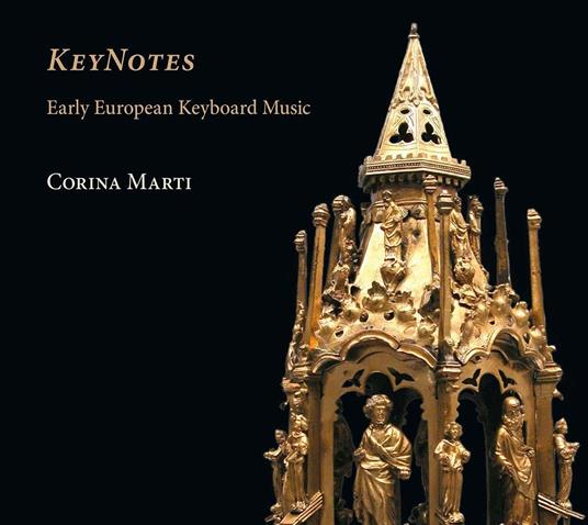 Keynotes. Early European Keyboard Music - CD Audio di Corina Marti