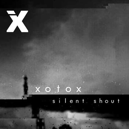 Silent Shout - CD Audio di Xotox