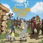 Once Upon A Time - CD Audio di Otava Yo