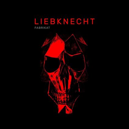 Fabrikat - CD Audio di Liebknecht