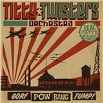 Gorf, Pow, Bang Tump! - CD Audio di Titty Twisters Orchestra