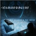 The Silence & The Noise - CD Audio di Chainreactor