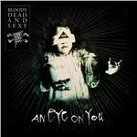 An Eye on You - CD Audio di Bloody Dead and Sexy