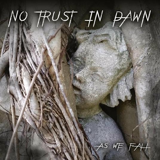 As We Fall - CD Audio di No Trust in Dawn