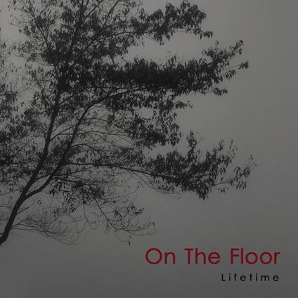 Lifetime - CD Audio di On the Floor