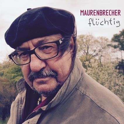 Fluechtig - CD Audio di Manfred Maurenbrecher