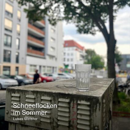 Schneeflocken Im Sommer - CD Audio di Lukas Meister