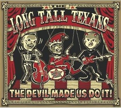 Devil Made Us Do it - Vinile LP di Long Tall Texans