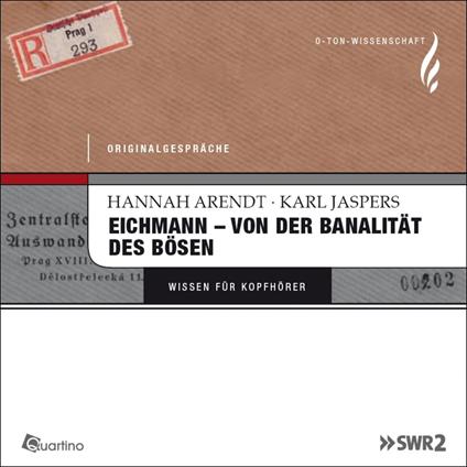 Eichmann - von der Banalität des Bösen