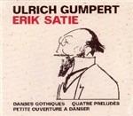 Erik Satie - CD Audio di Ulrich Gumpert