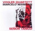 Senor Tango - CD Audio di Vogler Quartett