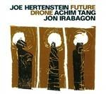 Future Drone - CD Audio di Joe Hertenstein