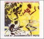 Live at Jazzwerkstatt Peitz - CD Audio di William Parker,Charles Gayle,Hamid Drake