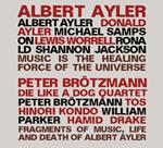 Music Is the Healing Force of the Universe - Fragment of Music, Life and Dead of Albert Ayler