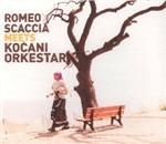 Romeo Scaccia Meets Kocani Orkestar - CD Audio di Kocani Orkestar,Romeo Scaccia