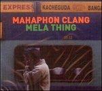 Mela Thing - CD Audio di Mahaphon Clang