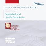 Lesebuch der Sozialen Demokratie, Band 3: Sozialstaat und Soziale Demokratie