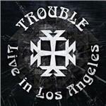 Live in Los Angeles - CD Audio di Trouble
